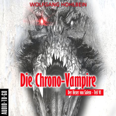 Hörbüch “Die Chrono-Vampire - Der Hexer von Salem 6 (Gekürzt) – Wolfgang Hohlbein”