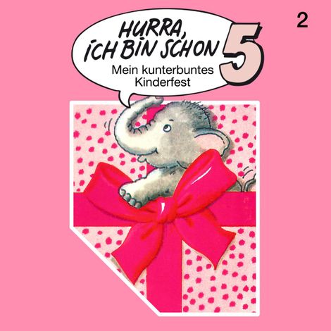 Hörbüch “Hurra, ich bin schon ..., Folge 2: Hurra, ich bin schon 5 – Ingrid und Jost Niemeier”