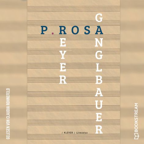 Hörbüch “P.ROSA - Textpartitur (Ungekürzt) – Petra Ganglbauer, Sophie Reyer”