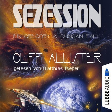 Hörbüch “Sezession - Ein Gregory A. Duncan Fall, Teil 2 (Ungekürzt) – Cliff Allister”