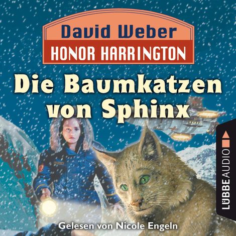 Hörbüch “Die Baumkatzen von Sphinx - Honor Harrington, Teil 10 (Ungekürzt) – David Weber”