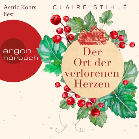 Hörbüch “Der Ort der verlorenen Herzen - Ein zauberhaft romantisches Winter-Hörbuch über die Liebe und die Sehnsucht (Ungekürzt) – Claire Stihlé”