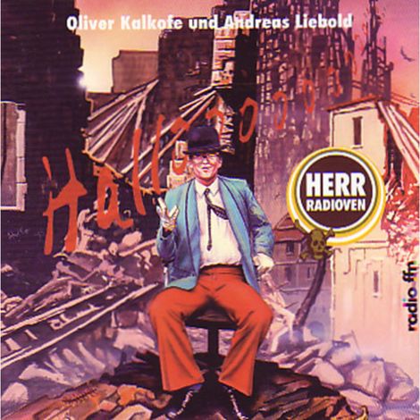 Hörbüch “Herr Radioven, Hallooo ... – Herr Radioven, Oliver Kalkofe, Andreas Liebold”