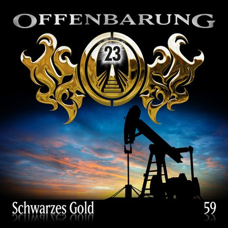 Hörbüch “Offenbarung 23, Folge 59: Schwarzes Gold – Catherine Fibonacci”