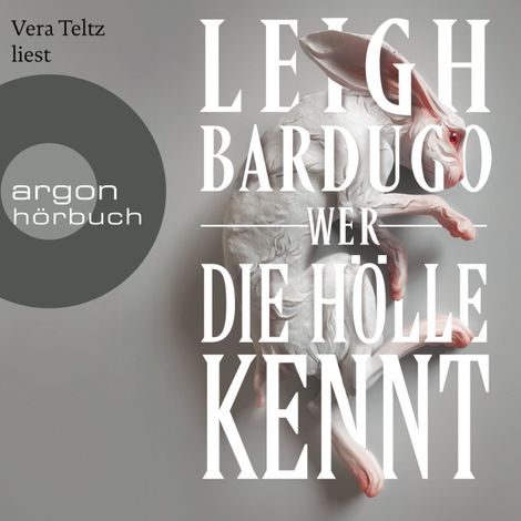 Hörbüch “Wer die Hölle kennt - Alex Stern Reihe, Band 2 (Ungekürzte Lesung) – Leigh Bardugo”