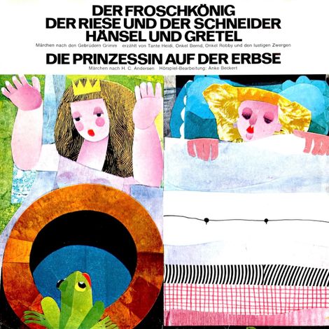 Hörbüch “Der Froschkönig / Der Riese und der Schneider / Hänsel und Gretel / Die Prinzessin auf der Erbse – Gebrüder Grimm, Hans Christian Andersen”