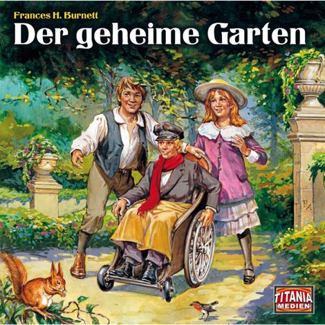 Hörbüch “Titania Special, Märchenklassiker, Folge 13: Der geheime Garten – Frances Hodgson Burnett”