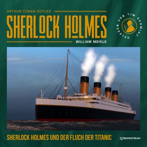 Hörbüch “Sherlock Holmes und der Fluch der Titanic (Ungekürzt) – Arthur Conan Doyle, J. J. PREYER”