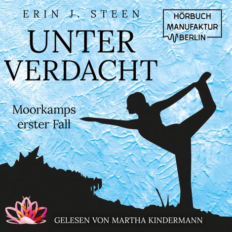 Hörbüch “Moorkamps erster Fall - Unter Verdacht, Band 1 (ungekürzt) – Erin J. Steen”