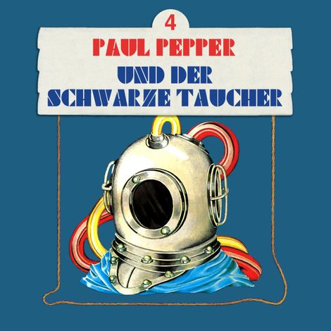 Hörbüch “Paul Pepper, Folge 4: Paul Pepper und der schwarze Taucher – Felix Huby”