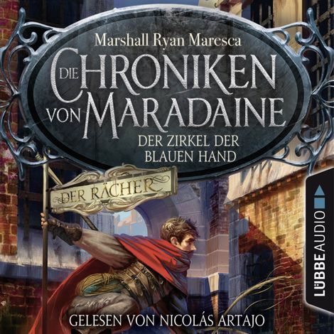 Hörbüch “Der Zirkel der blauen Hand - Die Chroniken von Maradaine, Teil 1 (Ungekürzt) – Marshall Ryan Maresca”