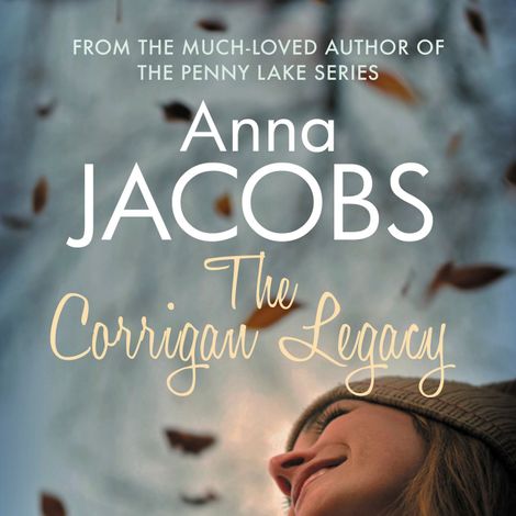 Hörbüch “The Corrigan Legacy - A captivating story of secrets and surprises (Unabridged) – Anna Jacobs”