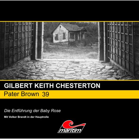 Hörbüch “Pater Brown, Folge 39: Die Entführung der Baby Rose – Gilbert Keith Chesterton”