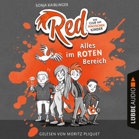 Hörbüch “Alles im roten Bereich - Red - Der Club der magischen Kinder, Teil 1 (Ungekürzt) – Sonja Kaiblinger”