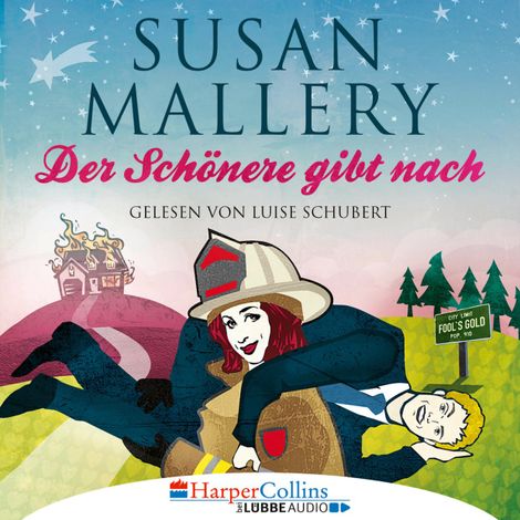 Hörbüch “Der Schönere gibt nach - Fool's Gold, Teil 9 (Ungekürzt) – Susan Mallery”