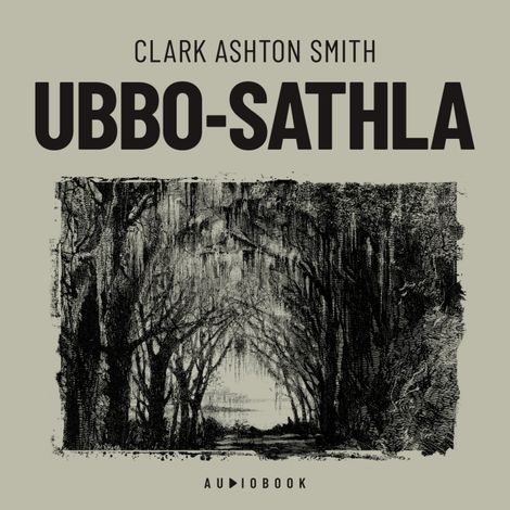 Hörbüch “Ubbo / Sathia (Completo) – Clark Ashton Smith”