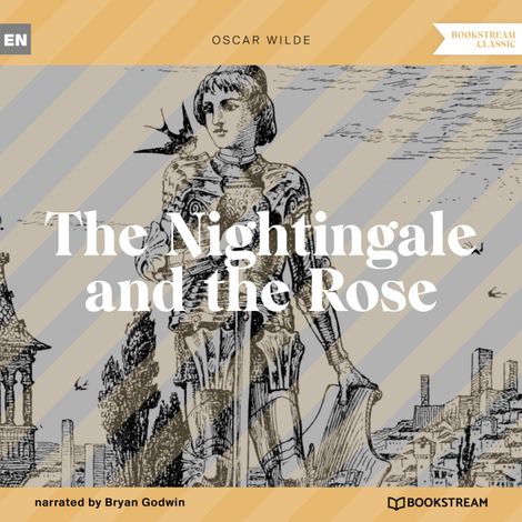 Hörbüch “The Nightingale and the Rose (Unabridged) – Oscar Wilde”