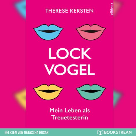 Hörbüch “Lockvogel - Mein Leben als Treuetesterin (Ungekürzt) – Therese Kersten”