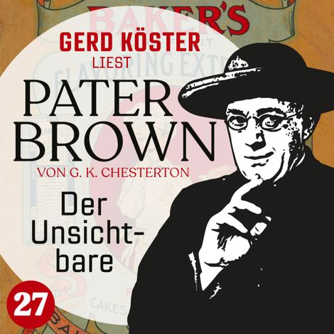 Hörbüch “Der Unsichtbare - Gerd Köster liest Pater Brown, Band 27 (Ungekürzt) – Gilbert Keith Chesterton”