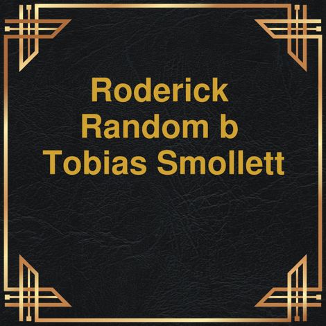 Hörbüch “Roderick Random (Unabridged) – Tobias Smollett”
