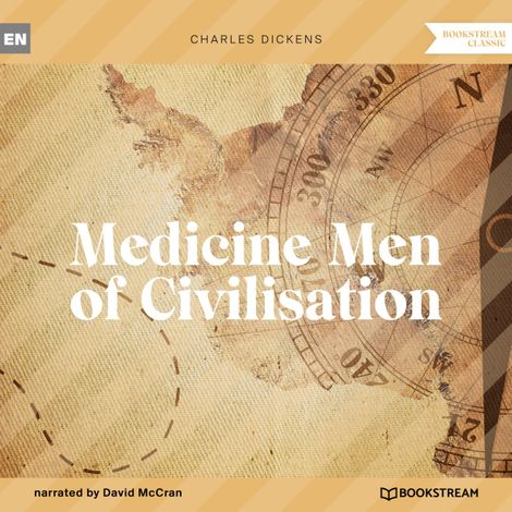 Hörbüch “Medicine Men of Civilisation (Unabridged) – Charles Dickens”