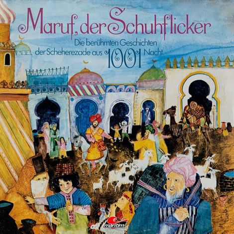 Hörbüch “Die berühmten Geschichten der Scheherezade aus 1001 Nacht, Maruf, der Schuhflicker – Erika Burk”