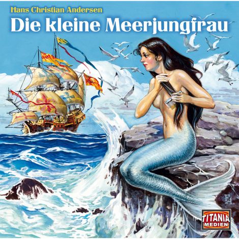 Hörbüch “Titania Special, Märchenklassiker, Folge 11: Die kleine Meerjungfrau – Hans Christian Andersen”