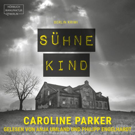 Hörbüch “Sühnekind - Berlin Krimi, Band 1 (ungekürzt) – Caroline Parker”