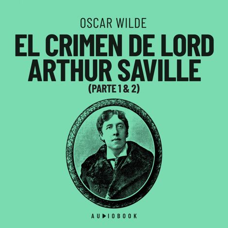 Hörbüch “El crimen de Lord Arthur Saville (Completo) – Oscar Wilde”