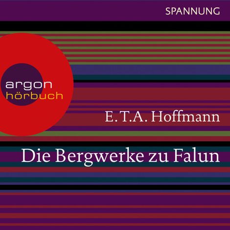 Hörbüch “Die Bergwerke zu Falun (Ungekürzte Lesung) – E.T.A. Hoffmann”