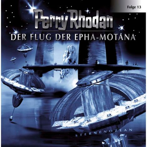 Hörbüch “Perry Rhodan, Folge 13: Der Flug der Epha-Motana – Perry Rhodan”