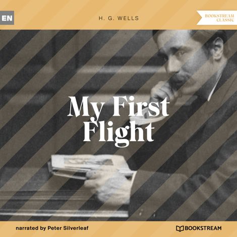 Hörbüch “My First Flight (Unabridged) – H. G. Wells”