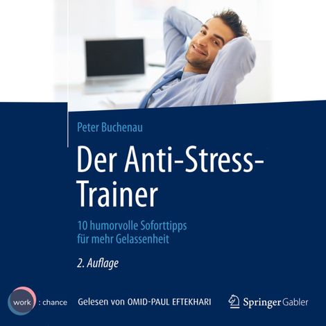 Hörbüch “Der Anti-Stress-Trainer - 10 humorvolle Soforttipps für mehr Gelassenheit (ungekürzt) – Peter Buchenau”