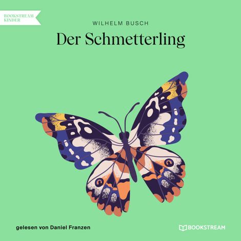 Hörbüch “Der Schmetterling (Ungekürzt) – Wilhelm Busch”