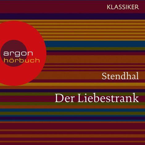 Hörbüch “Der Liebestrank (Ungekürzte Lesung) – Stendhal”