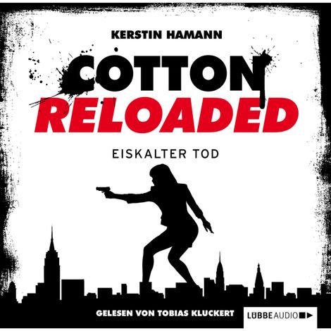 Hörbüch “Jerry Cotton - Cotton Reloaded, Folge 20: Eiskalter Tod – Kerstin Hamann”