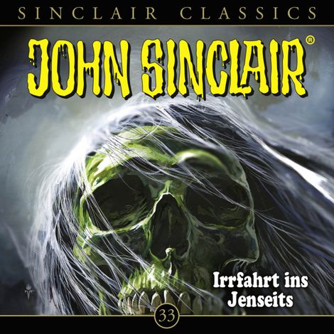 Hörbüch “John Sinclair, Classics, Folge 33: Irrfahrt ins Jenseits – Jason Dark”