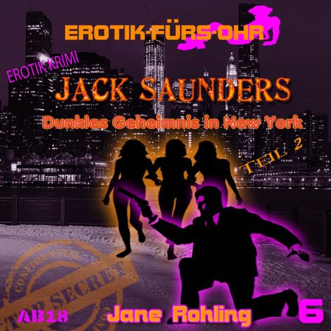 Hörbüch “Erotik für's Ohr, Jack Saunders: Dunkles Geheimnis in New York 2 – Jane Rohling”