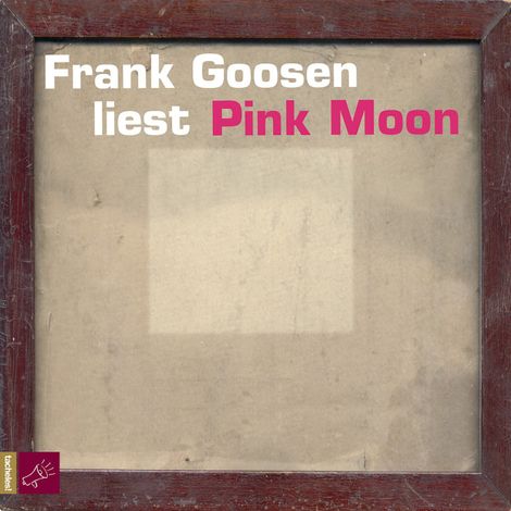 Hörbüch “Pink Moon – Frank Goosen”