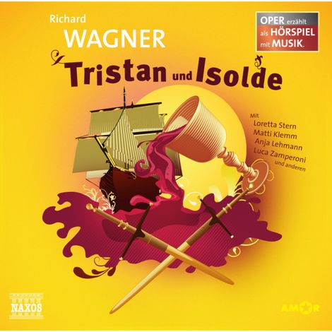 Hörbüch “Tristan und Isolde - Oper erzählt als Hörspiel mit Musik – Richard Wagner”