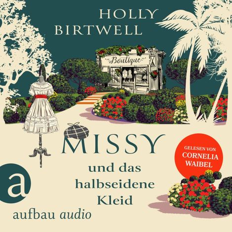 Hörbüch “Missy und das halbseidene Kleid - Mit Schirm, Charme und Mord, Band 1 (Ungekürzt) – Holly Birtwell”