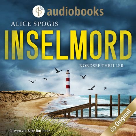 Hörbüch “Inselmord - Ein Nordsee-Thriller (Ungekürzt) – Alice Spogis”