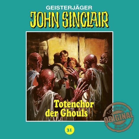 Hörbüch “John Sinclair, Tonstudio Braun, Folge 31: Totenchor der Ghouls – Jason Dark”