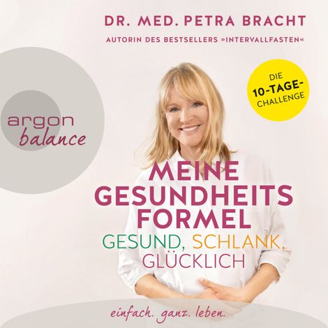 Hörbüch “Meine Gesundheitsformel - gesund, schlank, glücklich (Ungekürzte Lesung) – Dr. med. Petra Bracht”