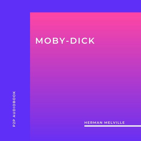 Hörbüch “Moby-Dick (Unabridged) – Herman Melville”