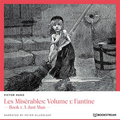 Hörbüch “Les Misérables: Volume 1: Fantine - Book 1: A Just Man (Unabridged) – Victor Hugo”