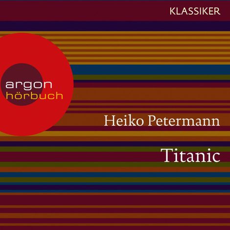 Hörbüch “Titanic - Untergang und Mythos (Feature) – Heiko Petermann”