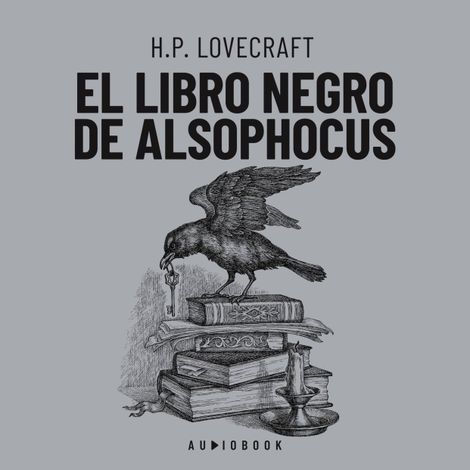 Hörbüch “El libro negro de Alsophocus (completo) – H.P. Lovecraft”