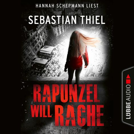 Hörbüch “Rapunzel will Rache (Ungekürzt) – Sebastian Thiel”