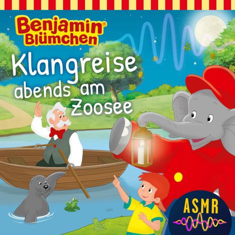 Hörbüch “Benjamin Blümchen, Klangreise abends am Zoosee (ASMR) – Unkown”